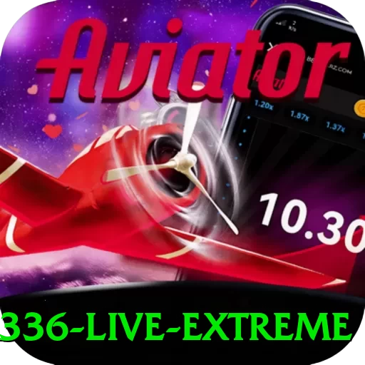 br336 Live Extreme - go